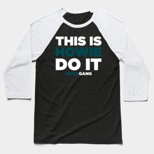 This Is Howie Do It Baseball T-Shirt